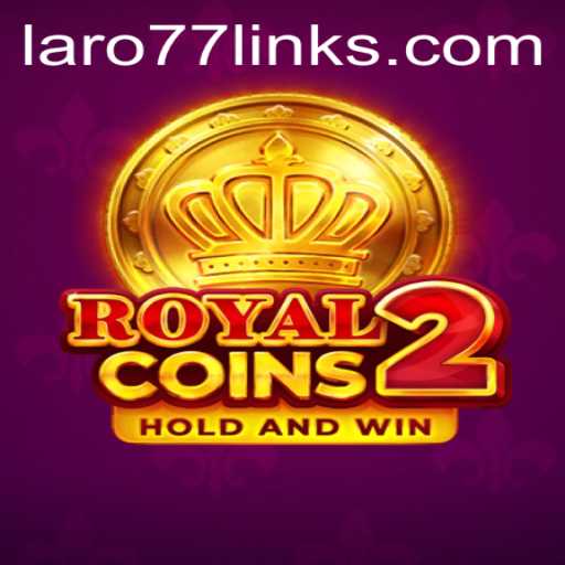 Exploring RoyalCoins2: An Engaging Journey into Laro 77